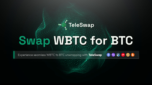 TeleportDAO announces support for decentralized WBTC-BTC swapping